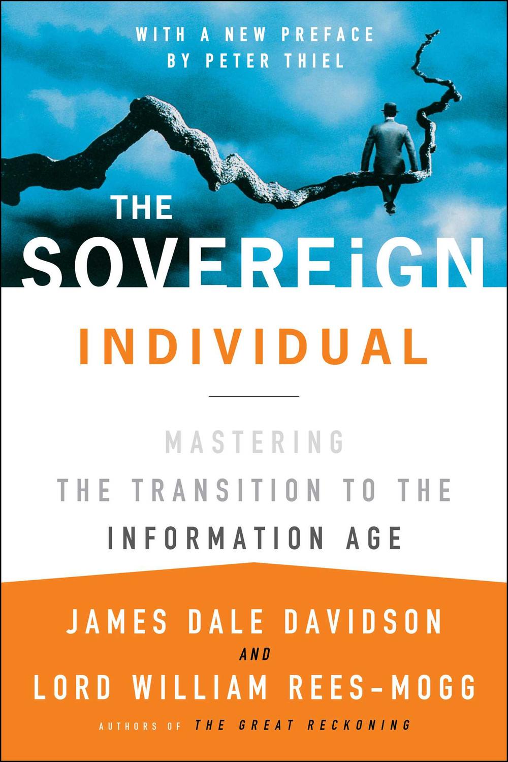The Sovereign Individual - James Dale Davidson, Lord William Rees-Mogg,,