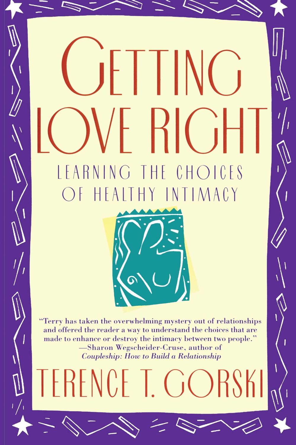 Getting Love Right - Terence T. Gorski