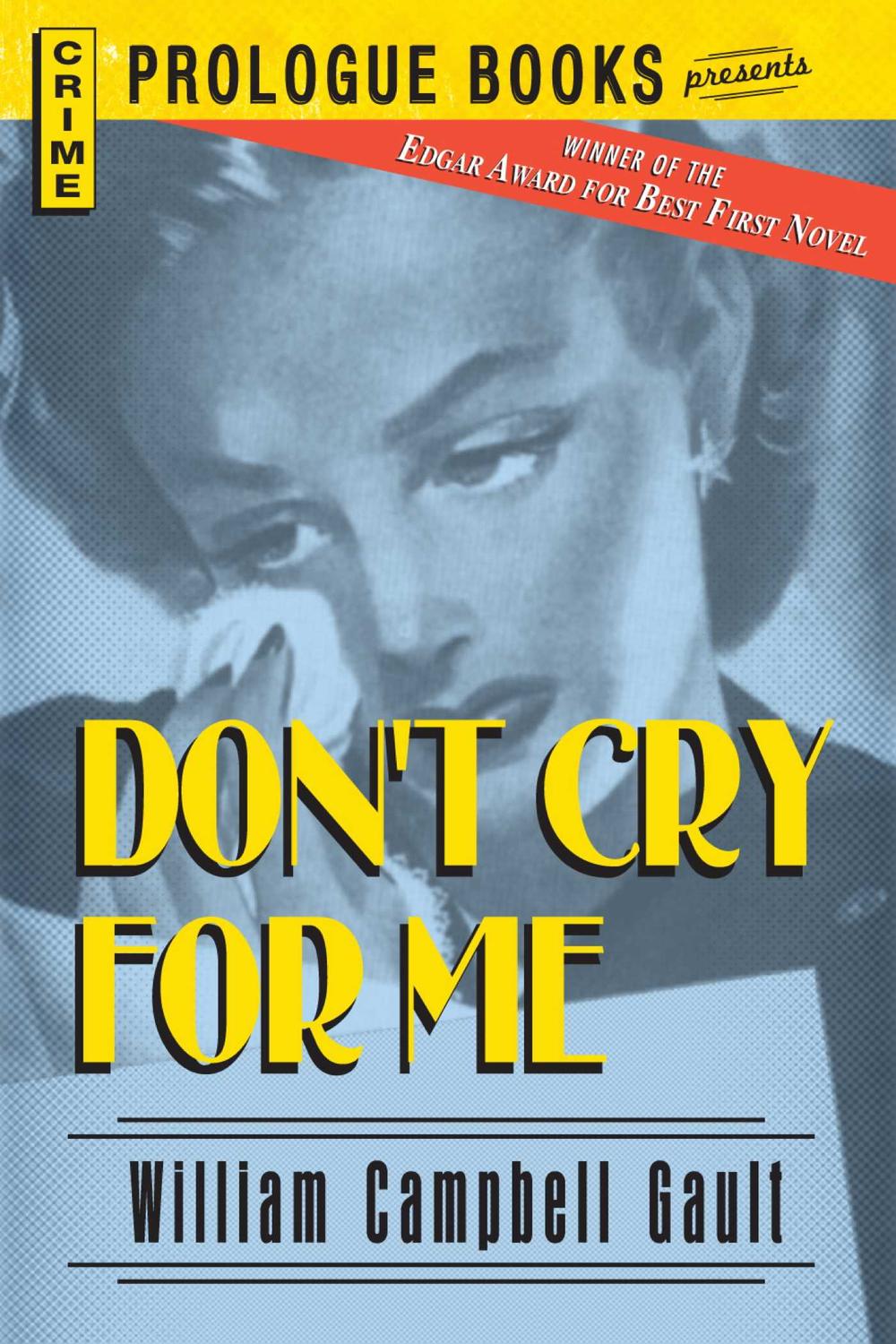 Don't Cry For Me - William Campbell Gault
