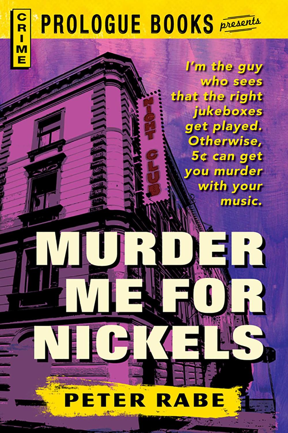 Murder Me for Nickels - Peter Rabe