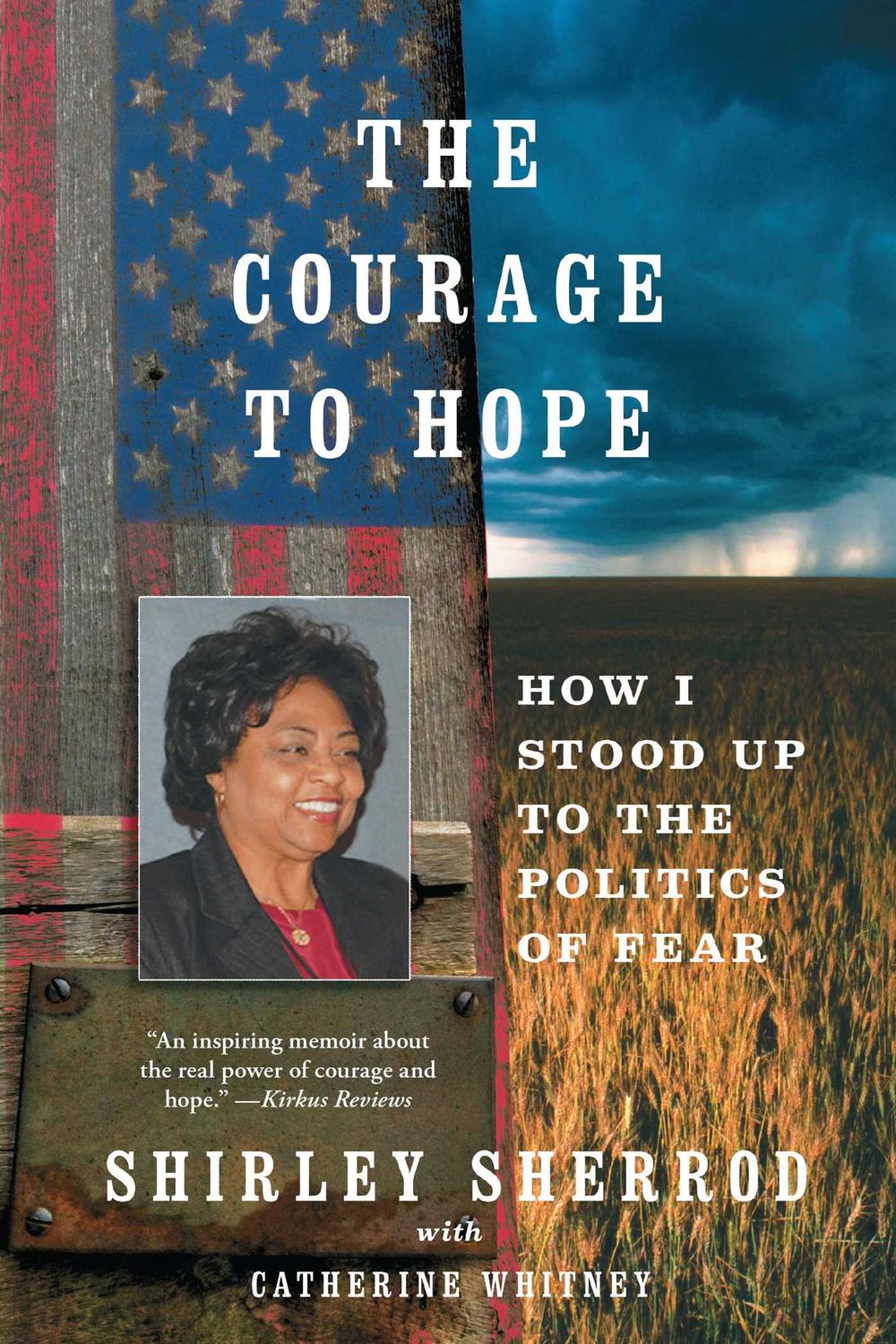 The Courage to Hope - Shirley Sherrod, Catherine Whitney