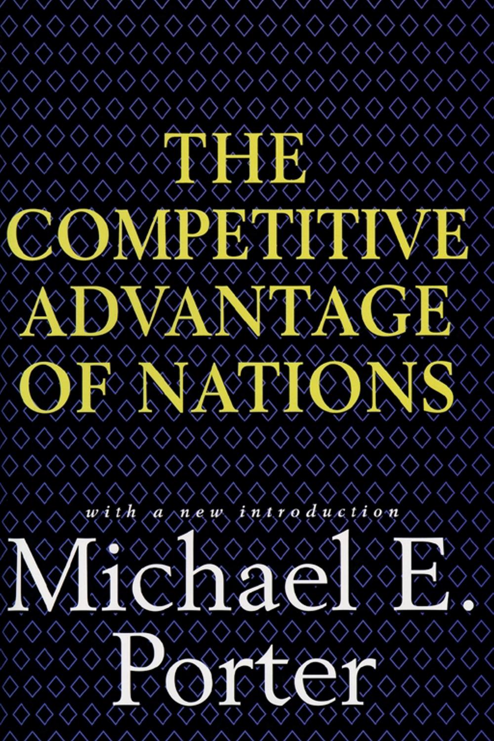 Competitive Advantage of Nations - Michael E. Porter,,