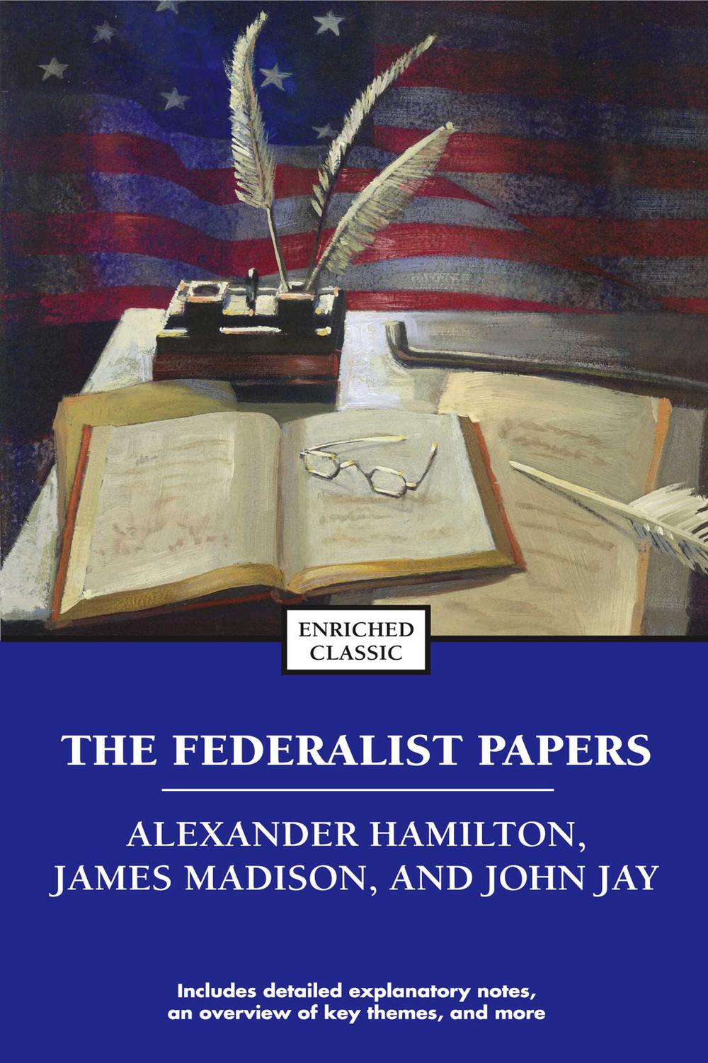 The Federalist Papers - Alexander Hamilton, James Madison, John Jay,,