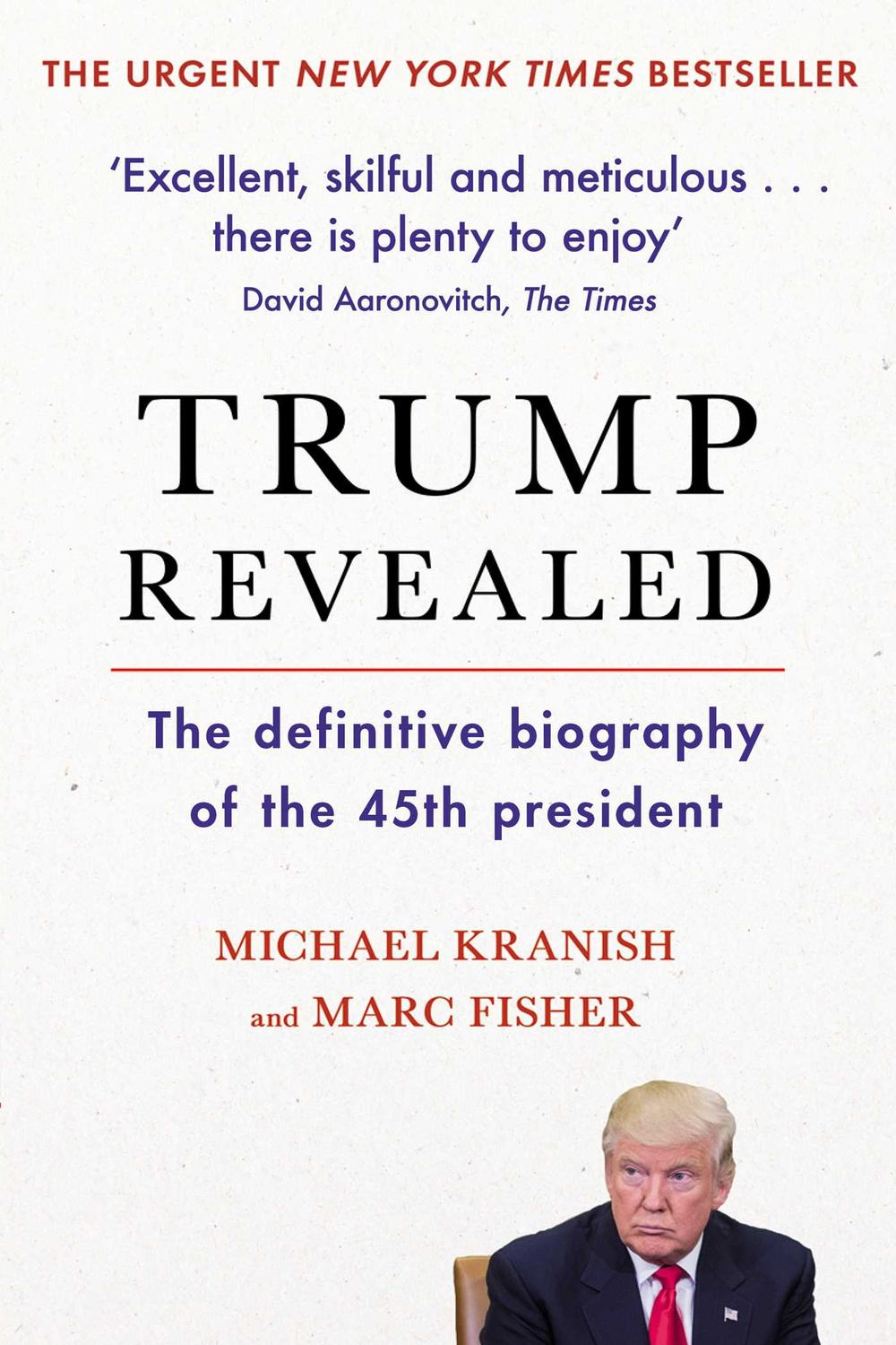 Trump Revealed - Marc Fisher, Michael Kranish