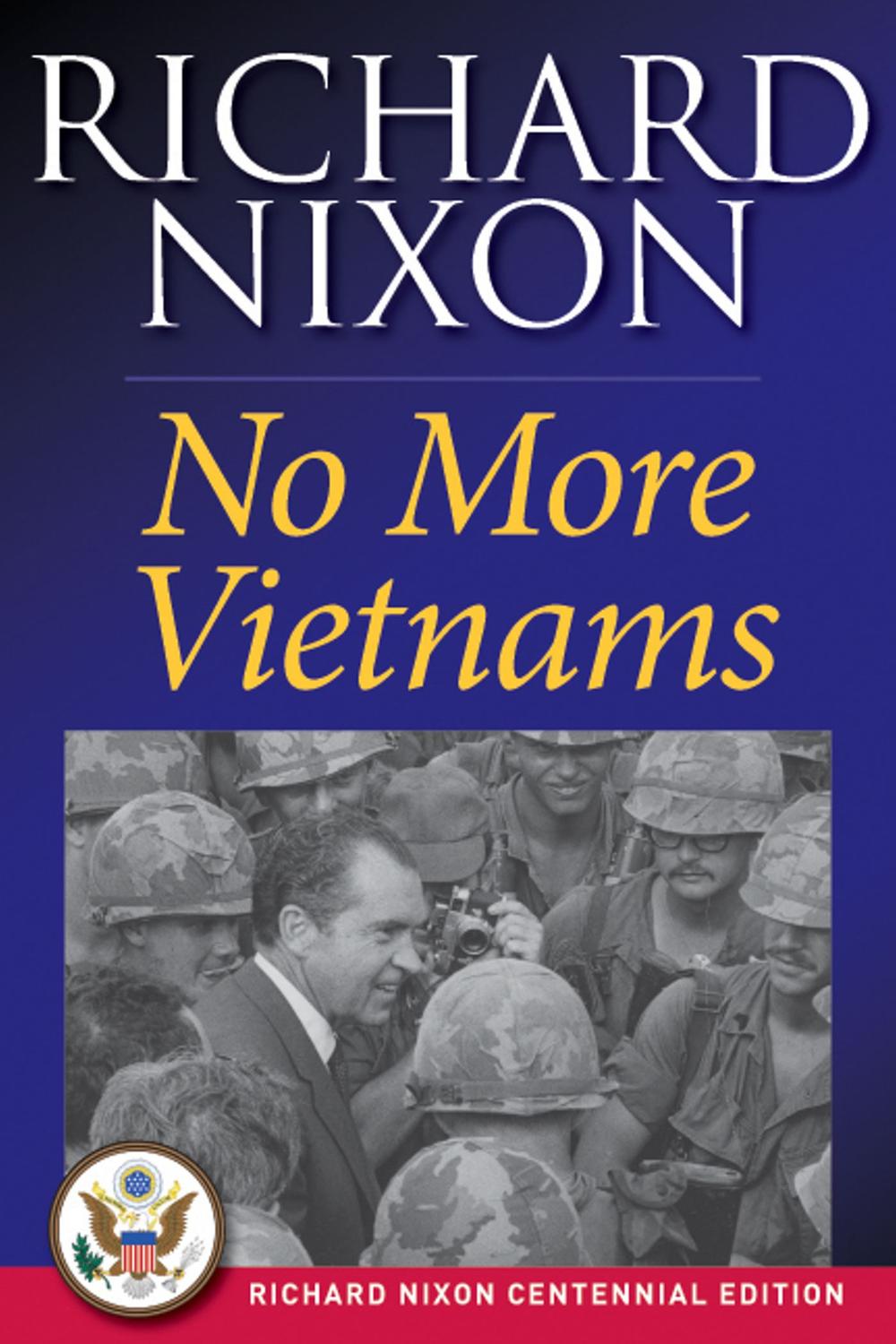 No More Vietnams - Richard Nixon