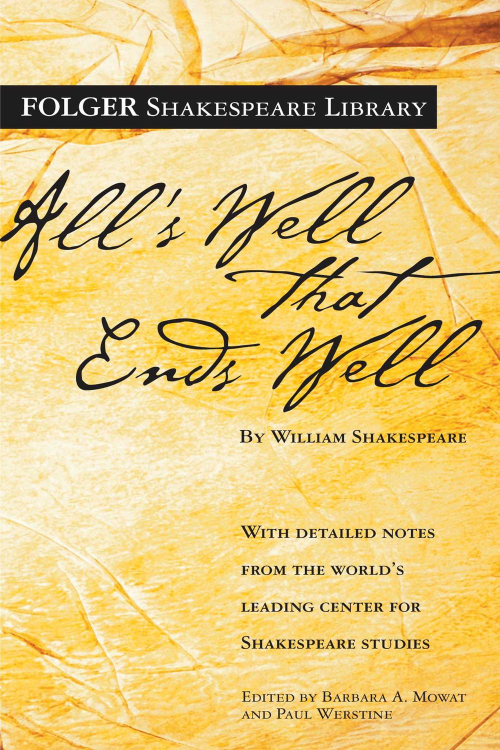 All's Well That Ends Well - William Shakespeare, Dr. Barbara A. Mowat, Paul Werstine