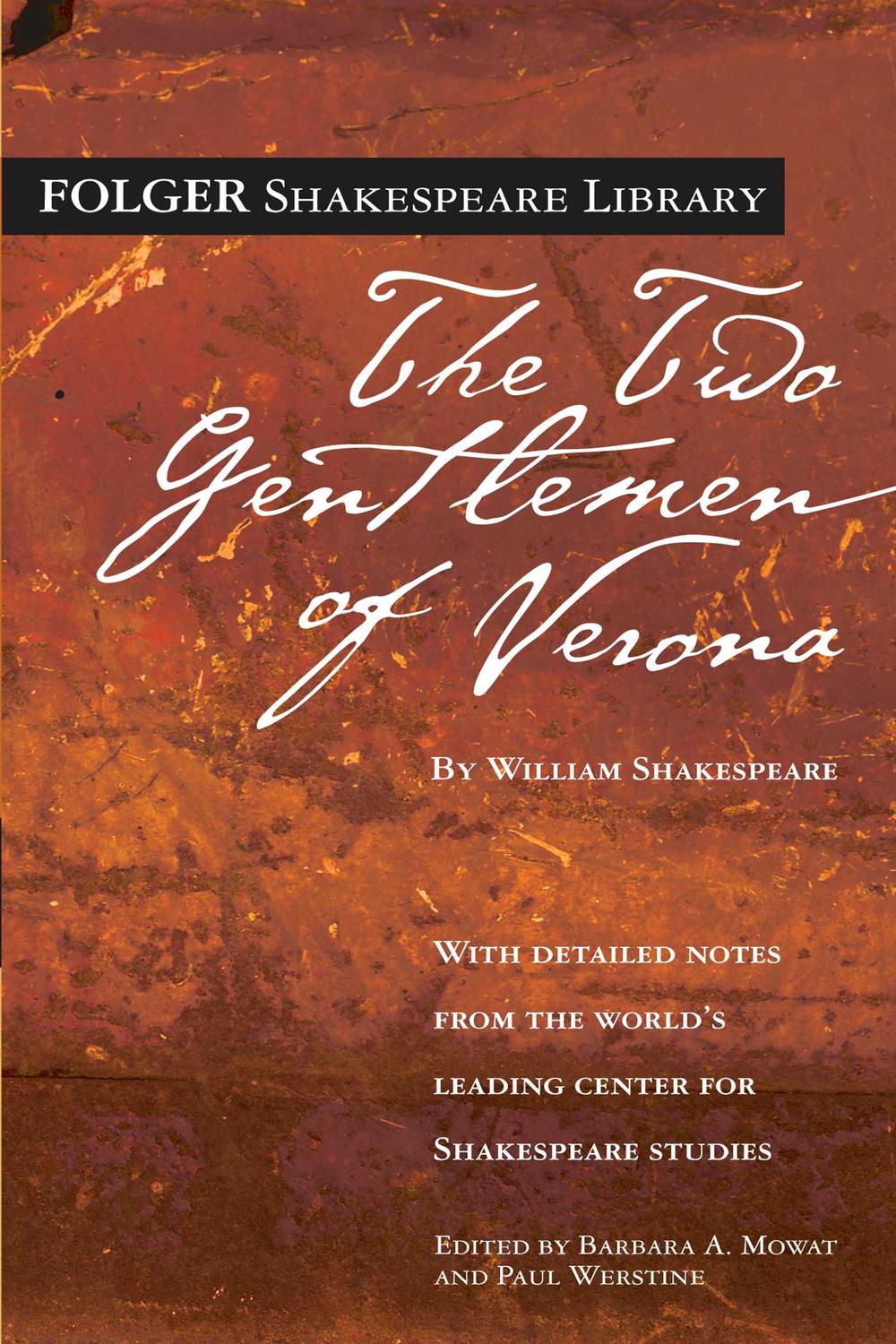 The Two Gentlemen of Verona - William Shakespeare, Dr. Barbara A. Mowat, Paul Werstine