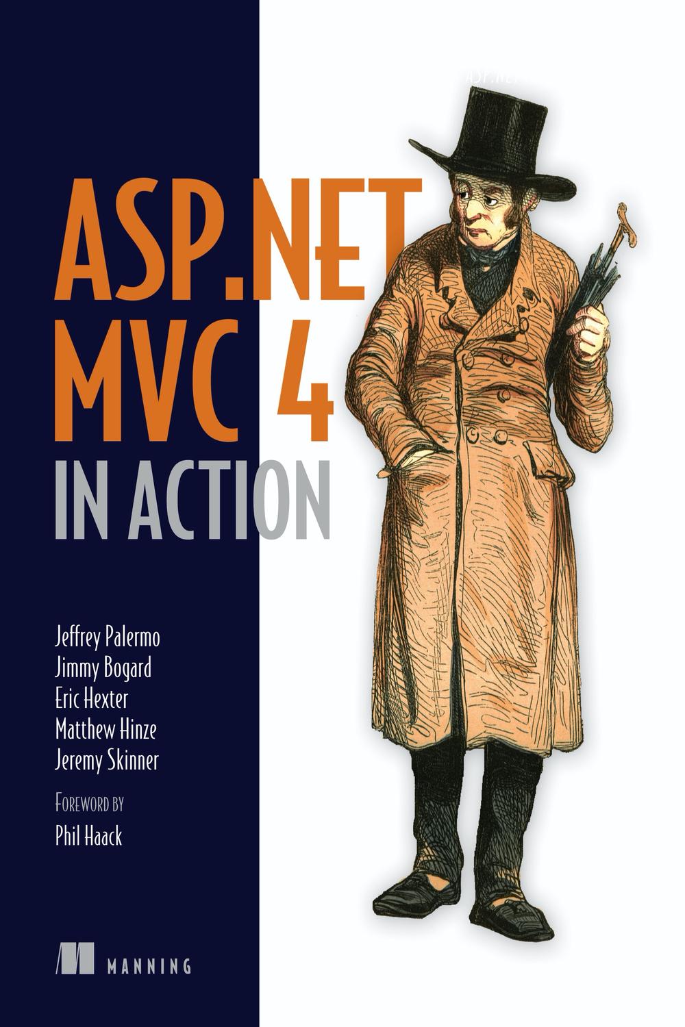 ASP.NET MVC 4 in Action - Jeremy Skinner, James Bogard, Jeffrey Palermo, Matthew Hinze, Eric Hexter
