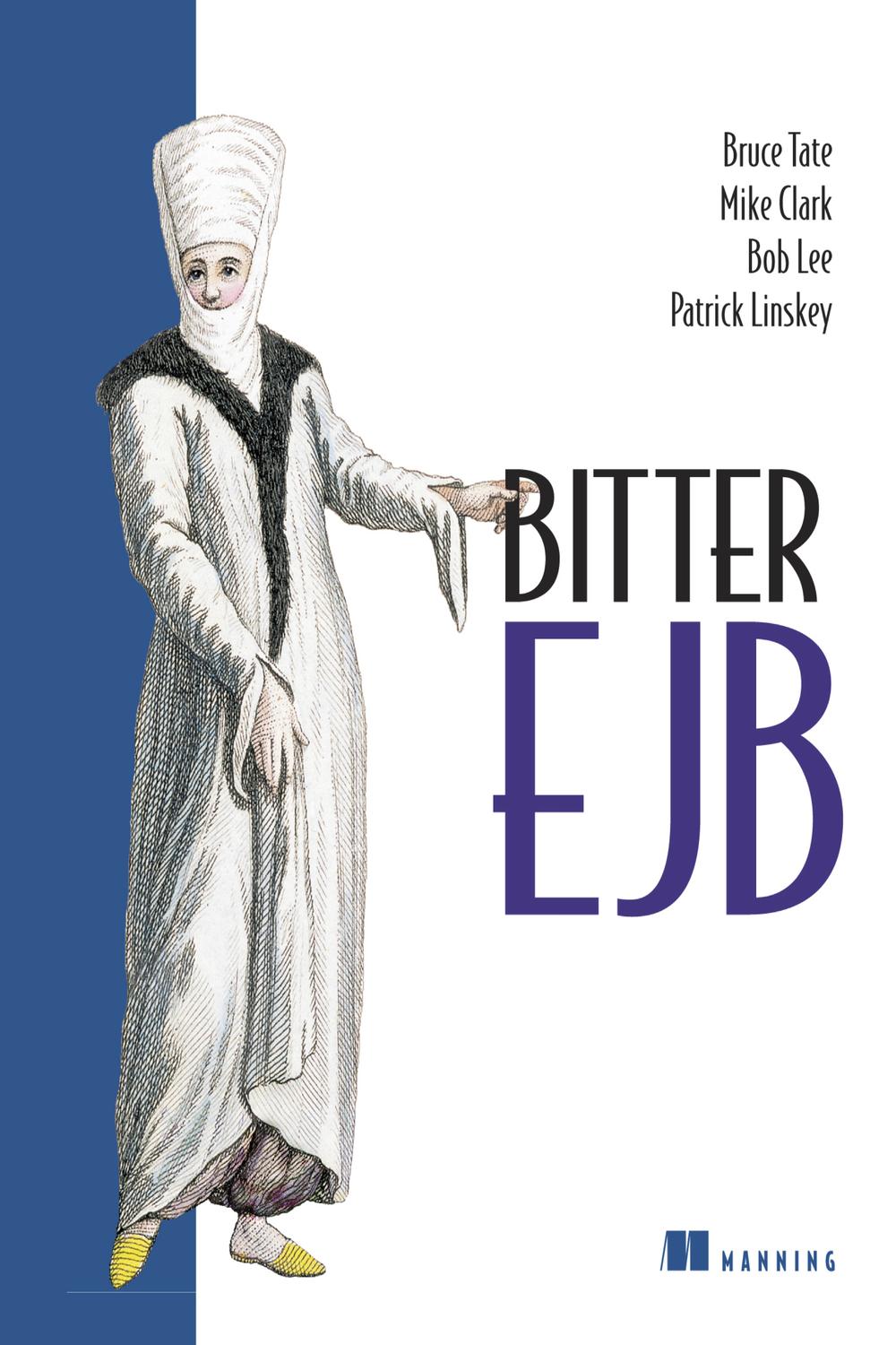 Bitter EJB - Bruce Tate, Patrick Linskey, Robert Lee