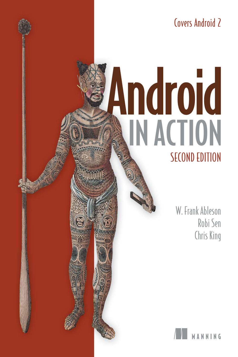 Android in Action, Second Edition - Robi Sen, Frank Ableson