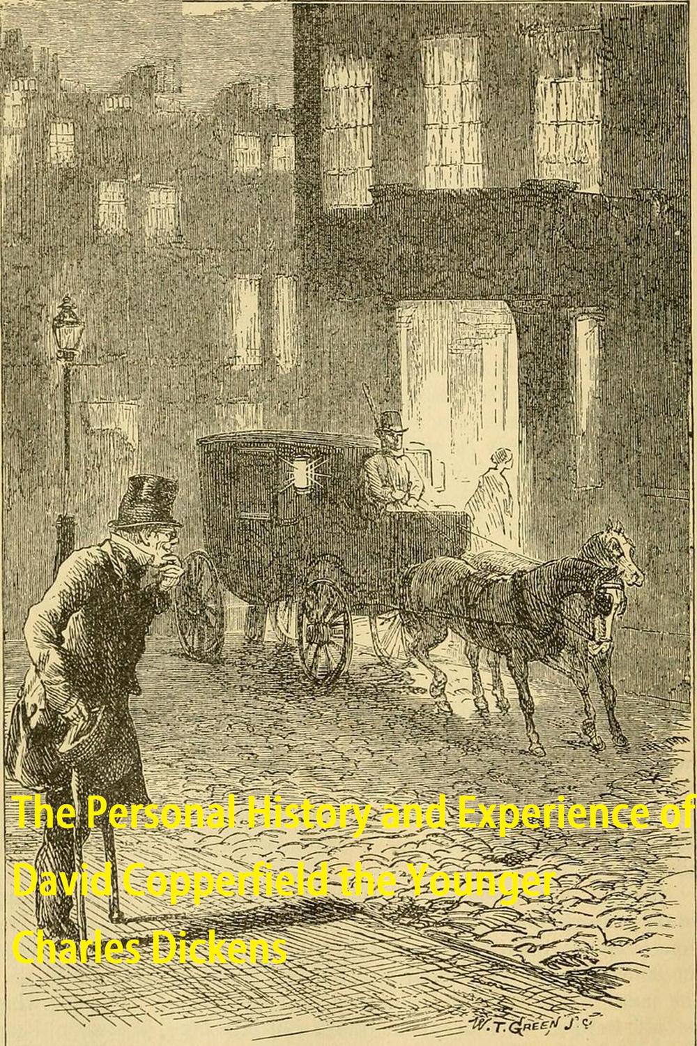 The Personal History and Experience of David Copperfield the Younger - Charles Dickens,,