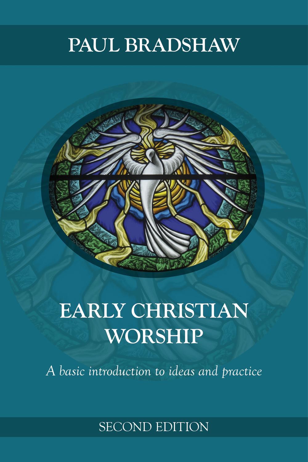 Early Christian Worship - Paul F. Bradshaw,,