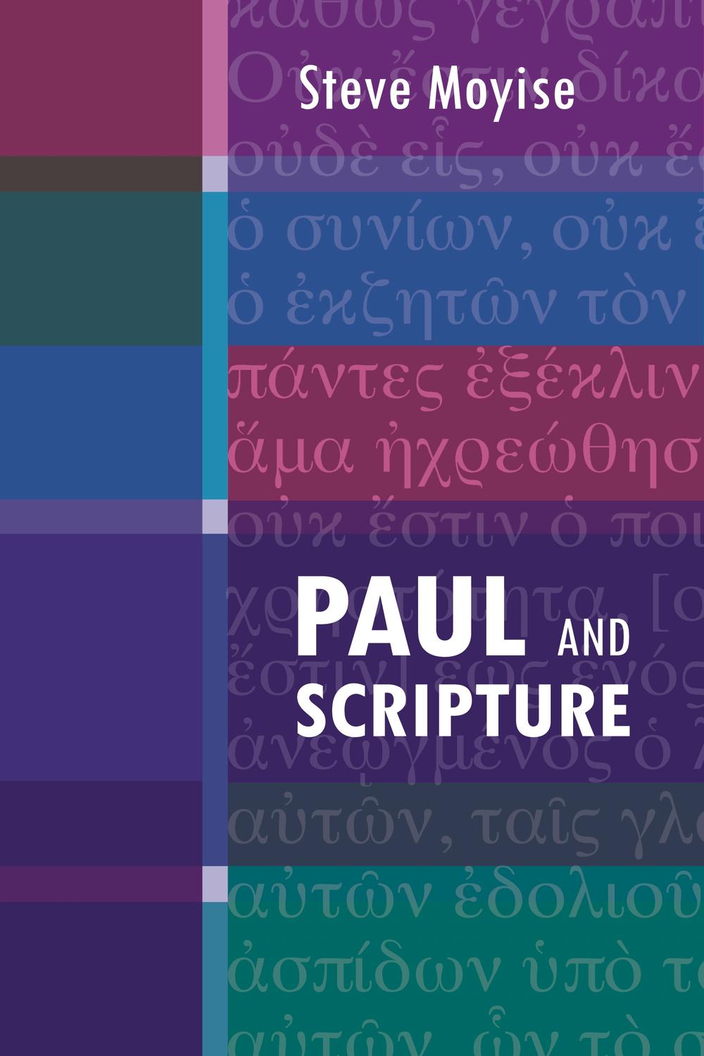 Paul and Scripture - Steve Moyise