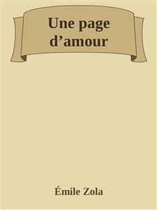 Une page d'amour - Émile Zola