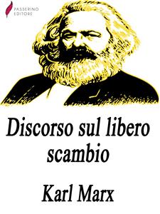 Discorso sul libero scambio - Karl Marx