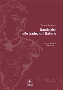 Baudelaire nelle traduzioni italiane - Giuseppe Bernardelli