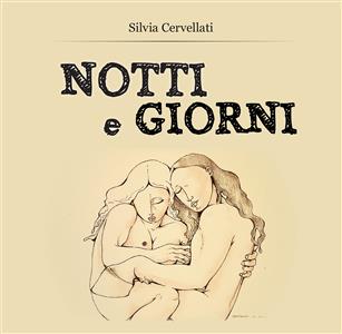 Notti e Giorni - Silvia Cervellati
