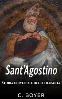 Sant'Agostino - Storia universale della filosofia - C. Boyer