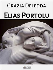 Elias Portolu - Grazia Deledda,,