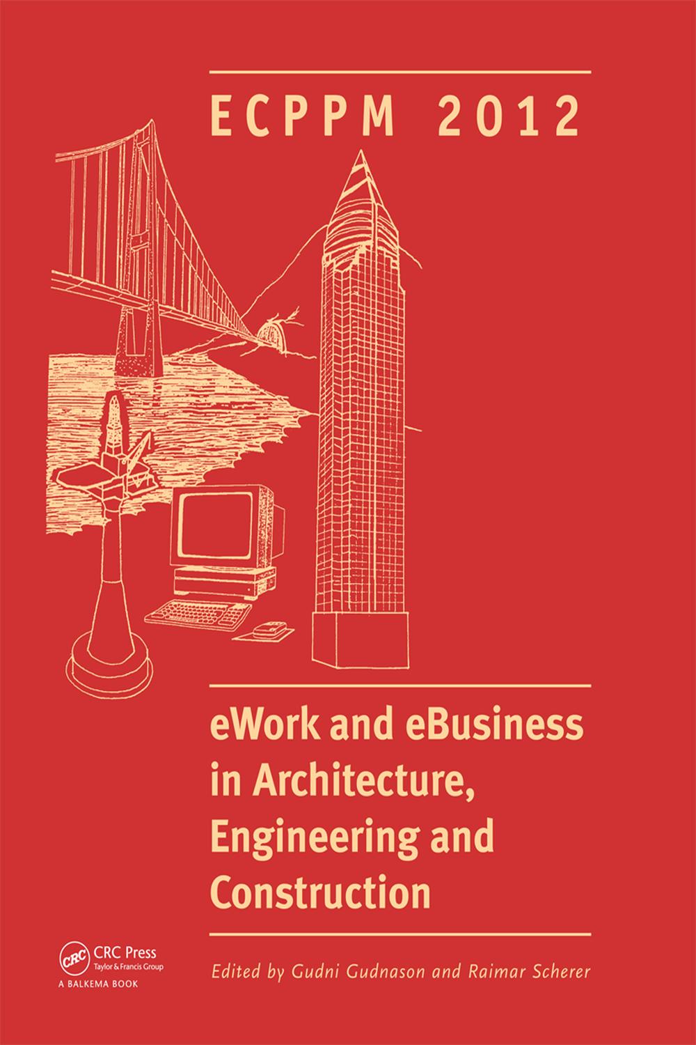 eWork and eBusiness in Architecture, Engineering and Construction - Gudni Gudnason, Raimar Scherer