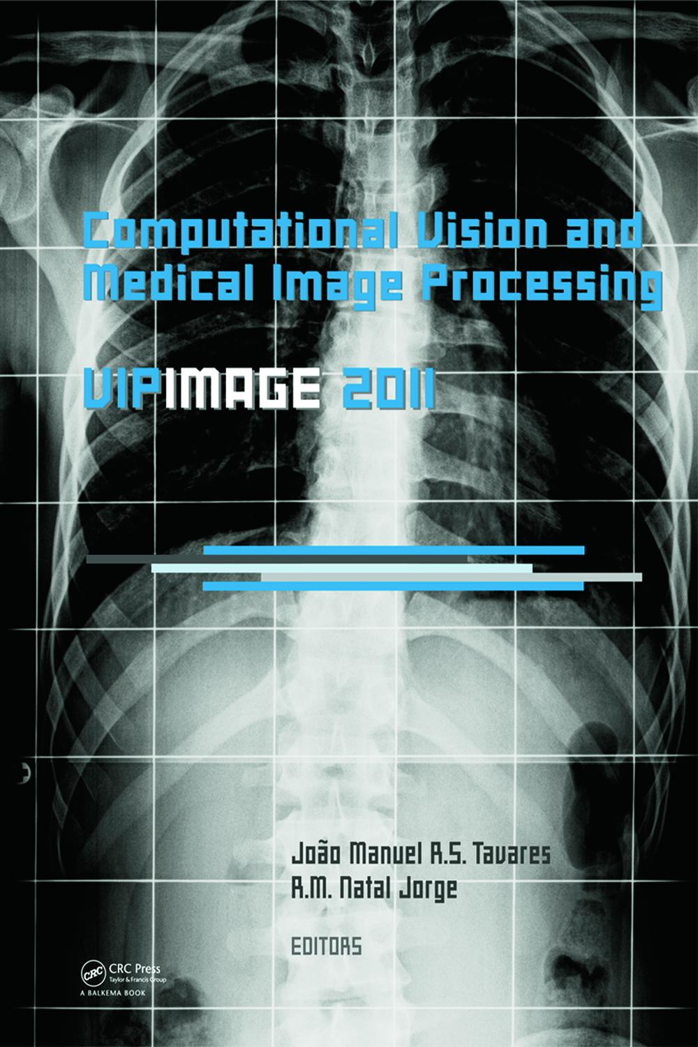 Computational Vision and Medical Image Processing: VipIMAGE 2011 - João Manuel R.S. Tavares, R.M. Natal Jorge