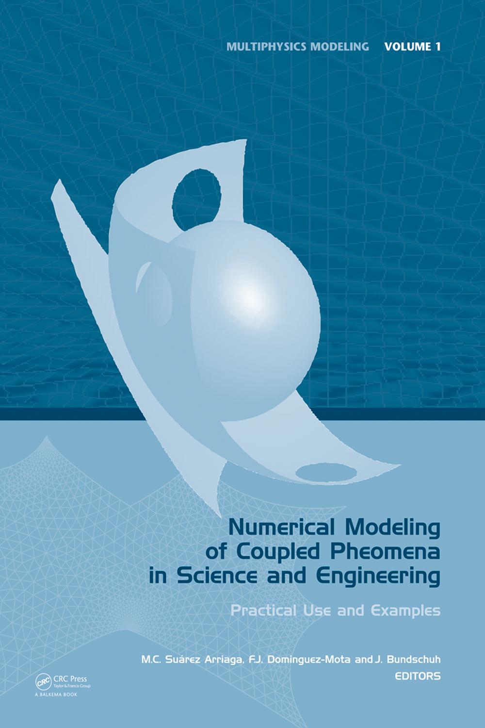 Numerical Modeling of Coupled Phenomena in Science and Engineering - Mario César Suárez Arriaga, Jochen Bundschuh, Francisco Javier Dominguez-Mota