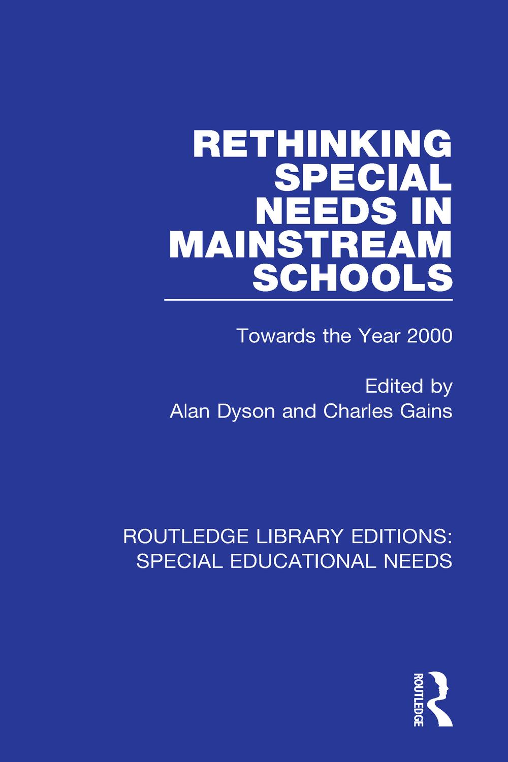 Rethinking Special Needs in Mainstream Schools - Alan Dyson, Charles Gains