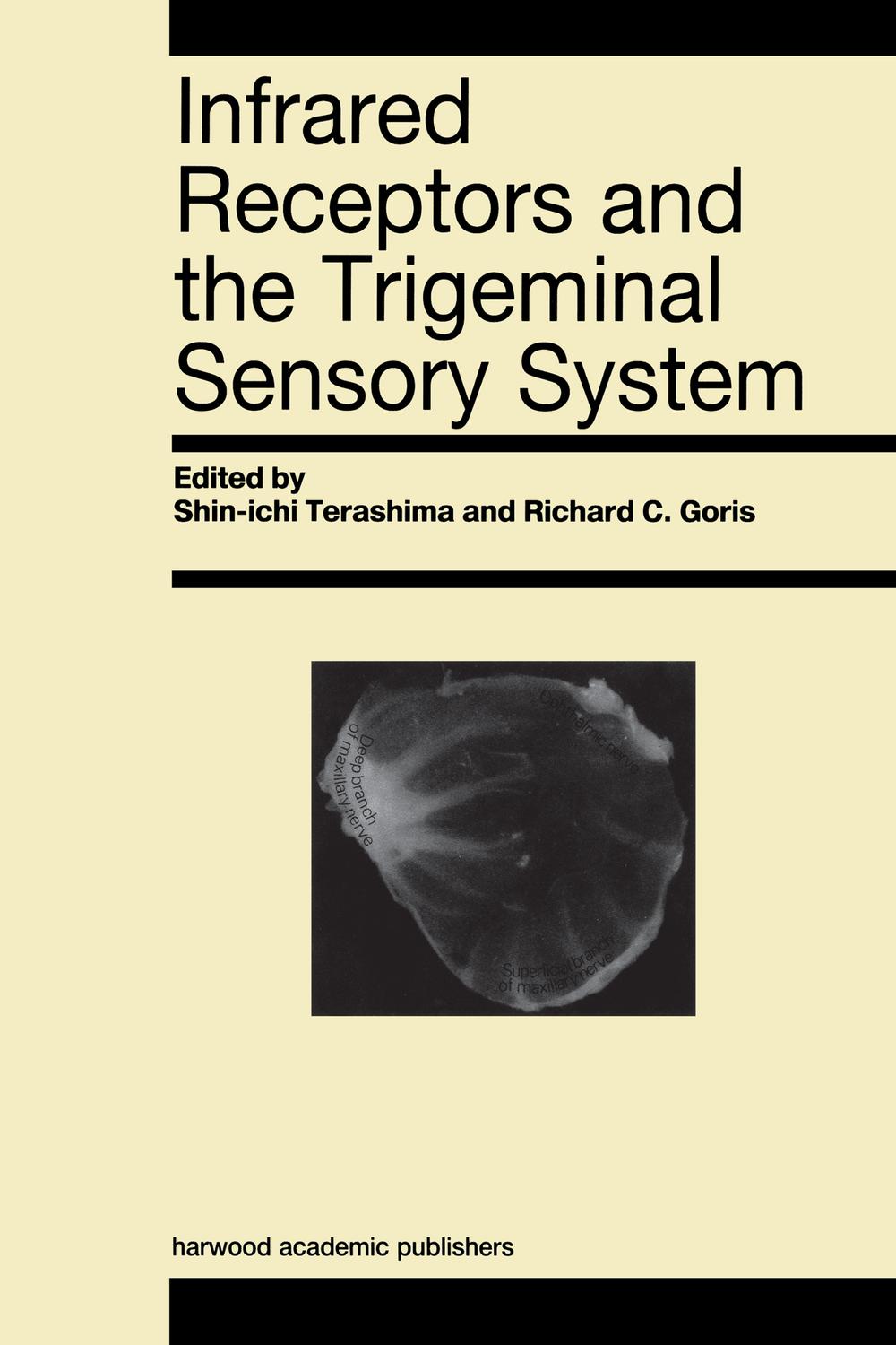 Infrared Receptors and the Trigeminal Sensory System - S Terashima, R. C. Goris