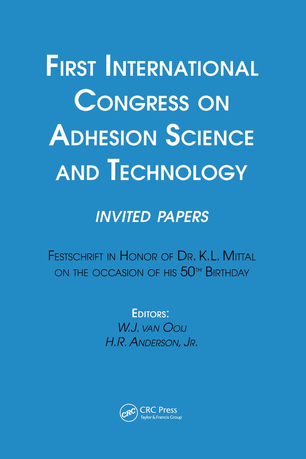 First International Congress on Adhesion Science and Technology---invited papers - W.J. van Ooij, H.R. Anderson Jnr