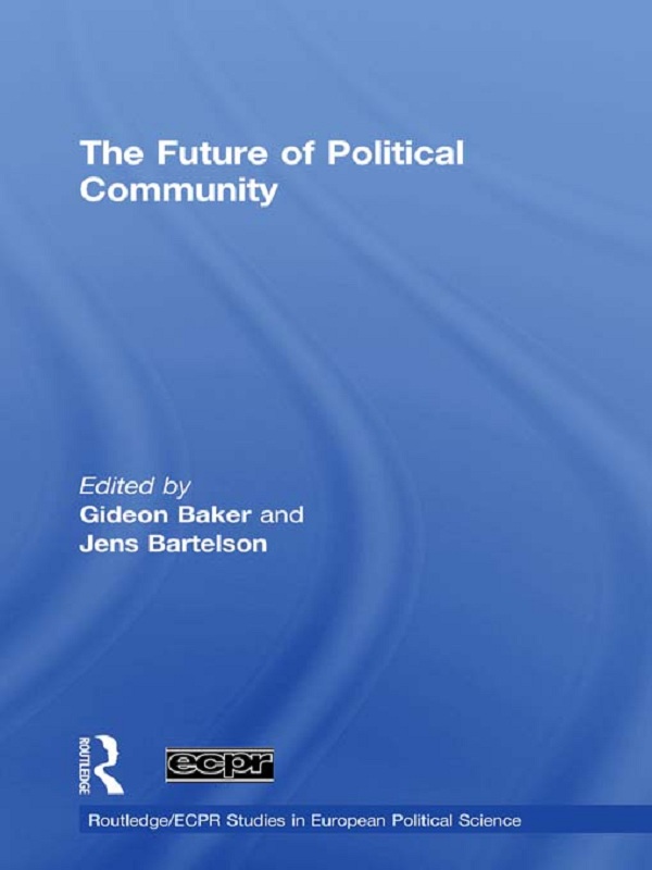 The Future of Political Community - Gideon Baker, Jens Bartelson