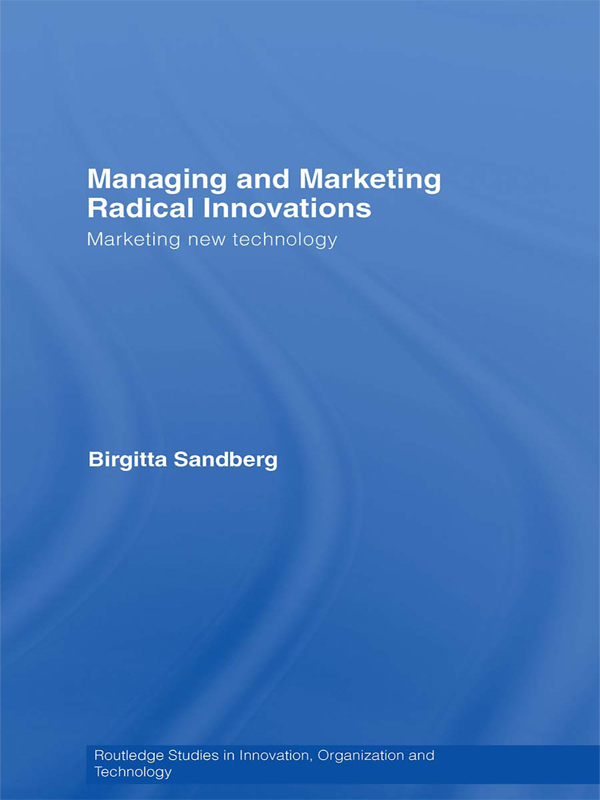 Managing and Marketing Radical Innovations - Birgitta Sandberg