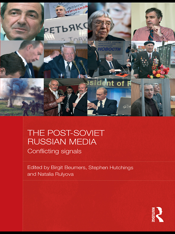 The Post-Soviet Russian Media - Birgit Beumers, Stephen Hutchings, Natalia Rulyova