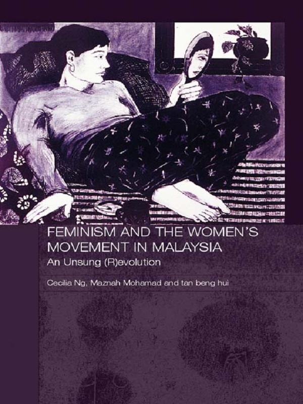 Feminism and the Women's Movement in Malaysia - Maznah Mohamad, Cecilia Ng, tan beng Hui