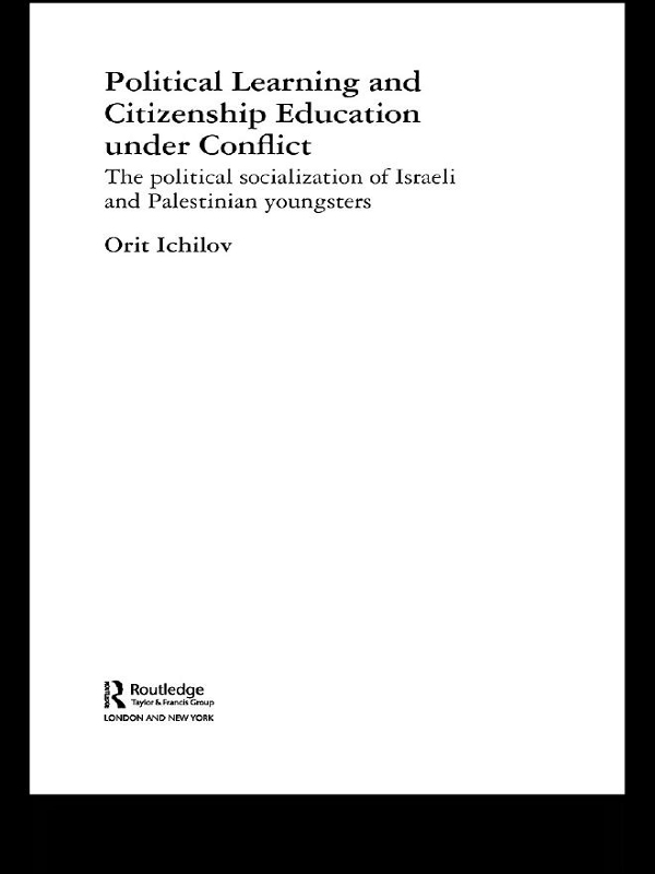 Political Learning and Citizenship Education Under Conflict - Orit Ichilov