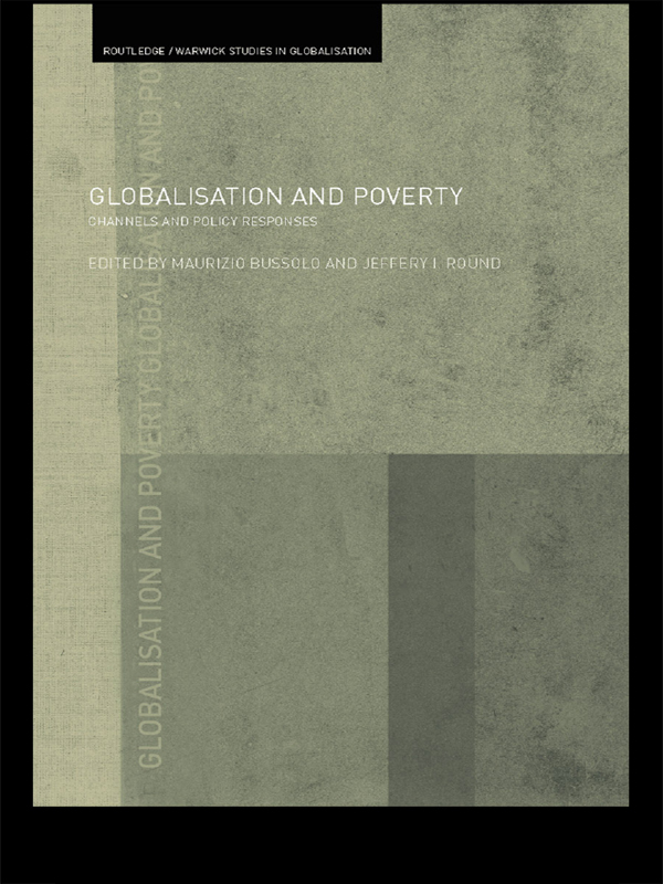 Globalisation and Poverty - Maurizio Bussolo, Jeffery I Round
