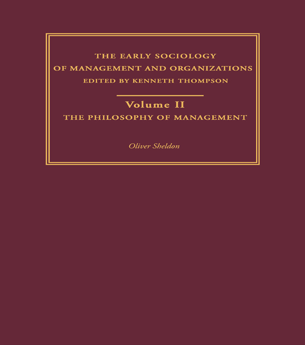The Philosophy of Management - Oliver Sheldon