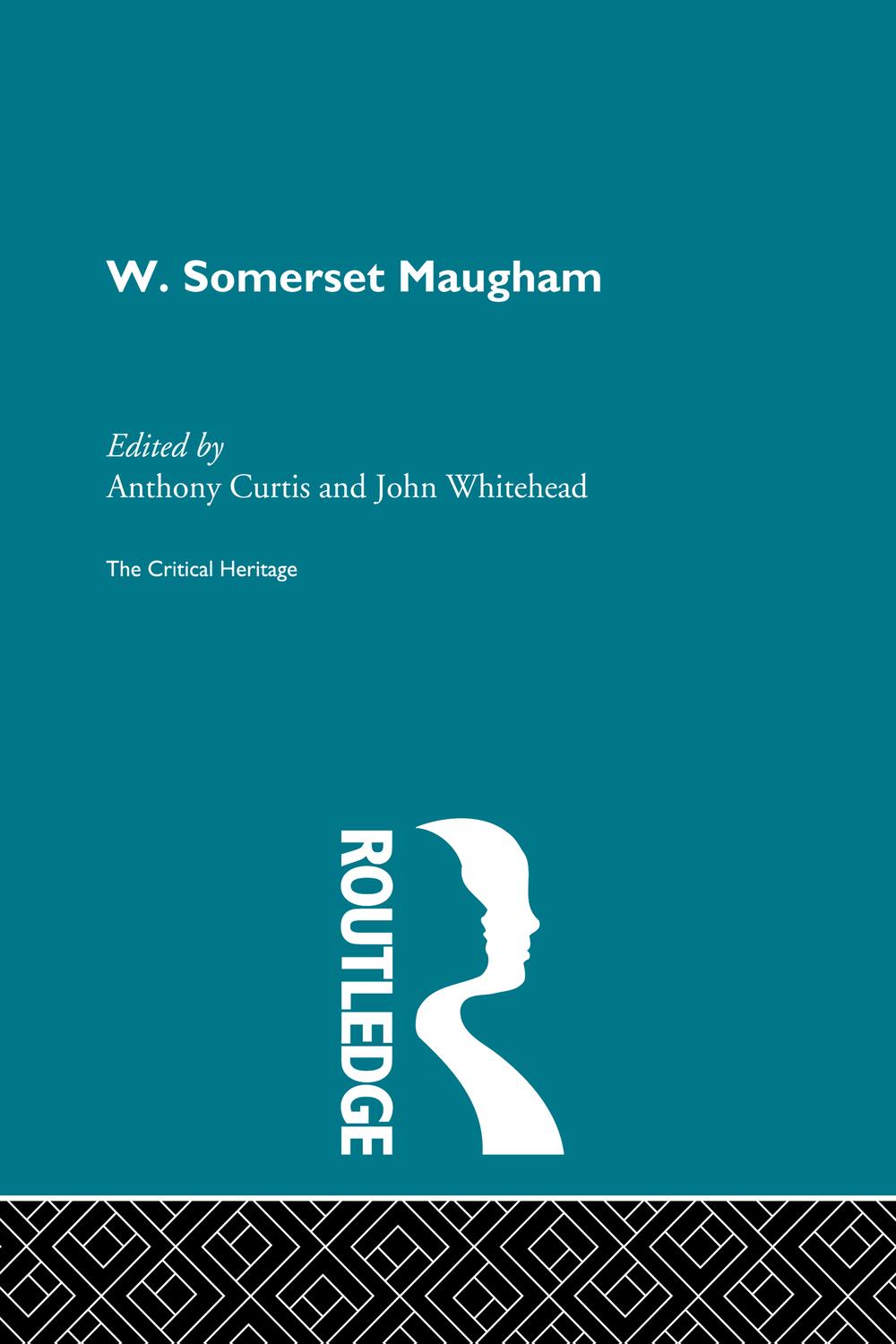 W. Somerset Maugham - Anthony Curtis, John Whitehead