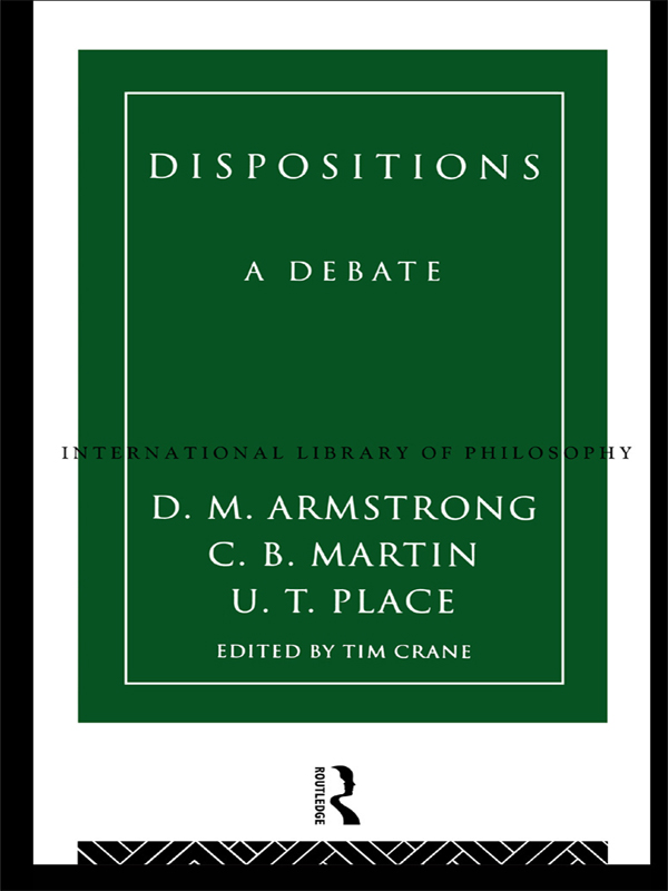 Dispositions - D.M. Armstrong, C.B. Martin, U.T. Place, Tim Crane