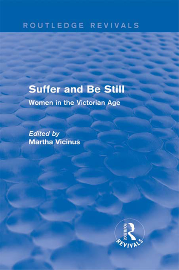 Suffer and Be Still (Routledge Revivals) - Martha Vicinus