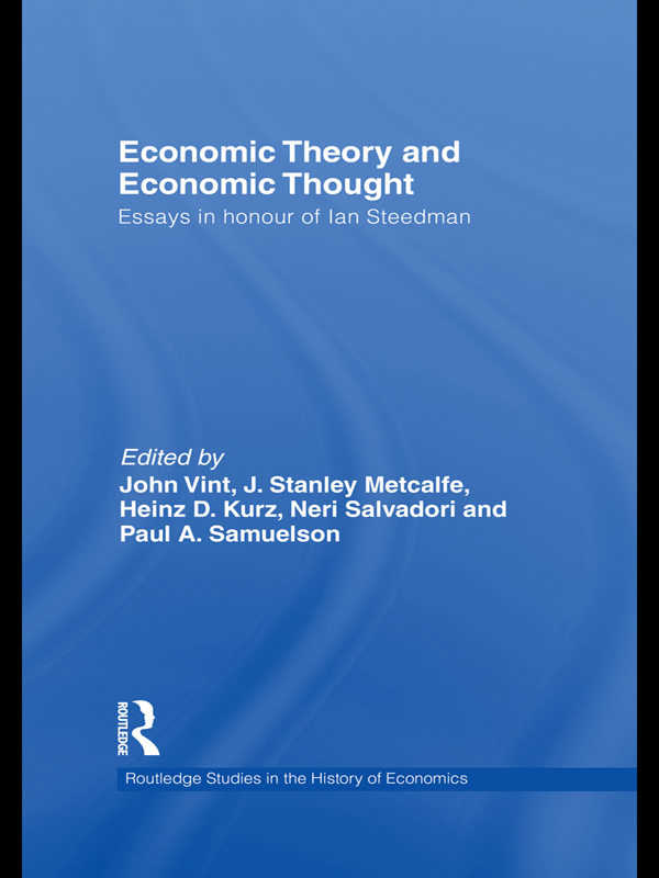 Economic Theory and Economic Thought - John Vint, J. Stanley Metcalfe, Heinz D. Kurz, Neri Salvadori, Paul Samuelson