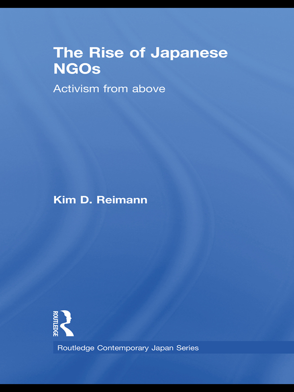 The Rise of Japanese NGOs - Kim D. Reimann