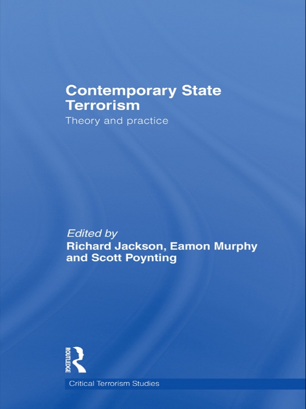 Contemporary State Terrorism - Richard Jackson, Eamon Murphy, Scott Poynting