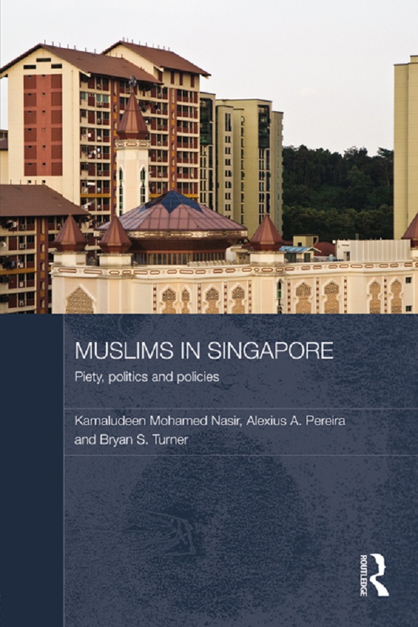 Muslims in Singapore - Kamaludeen Mohamed Nasir, Alexius A. Pereira, Bryan S. Turner