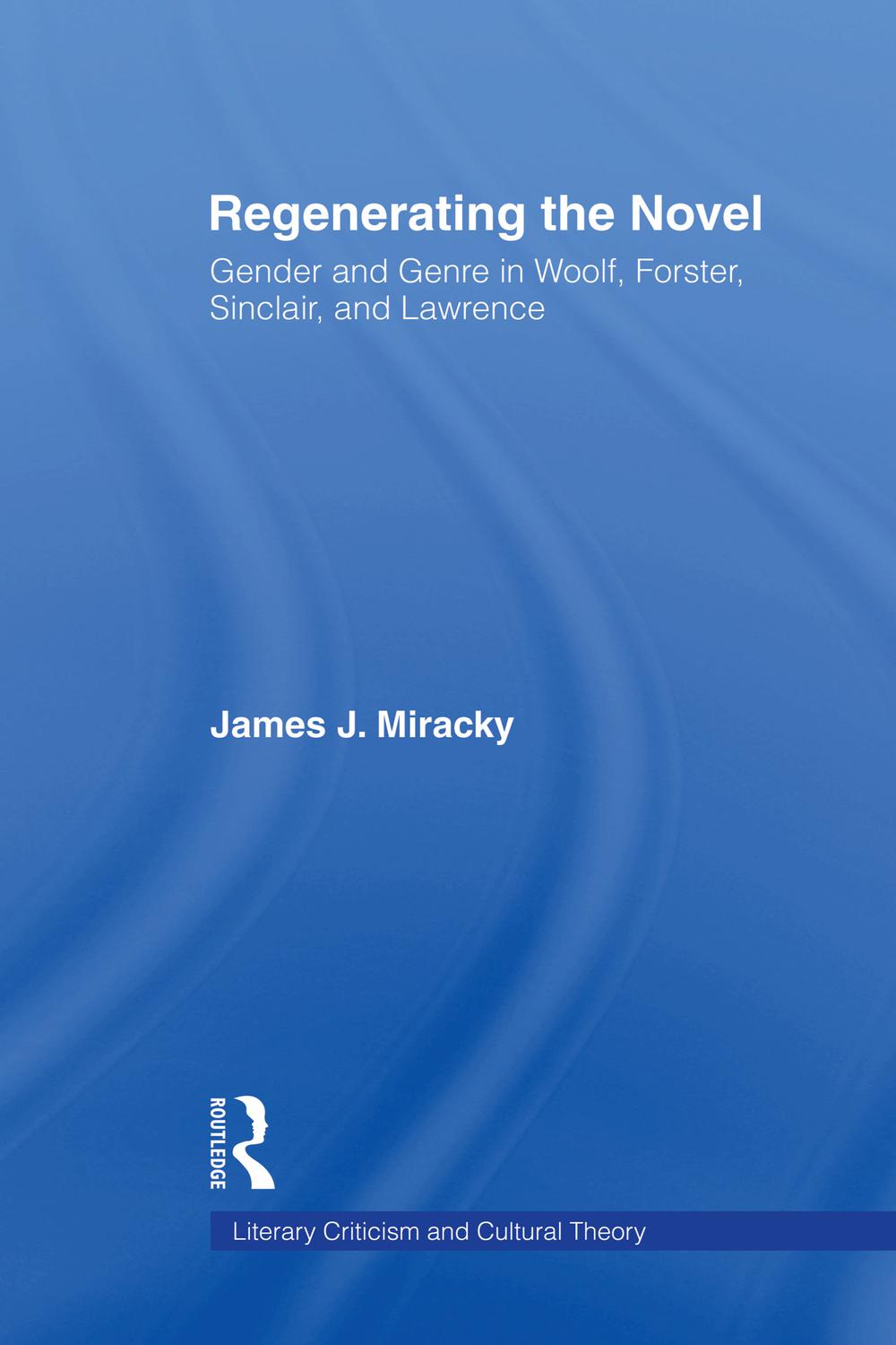 Regenerating the Novel - James J. Miracky