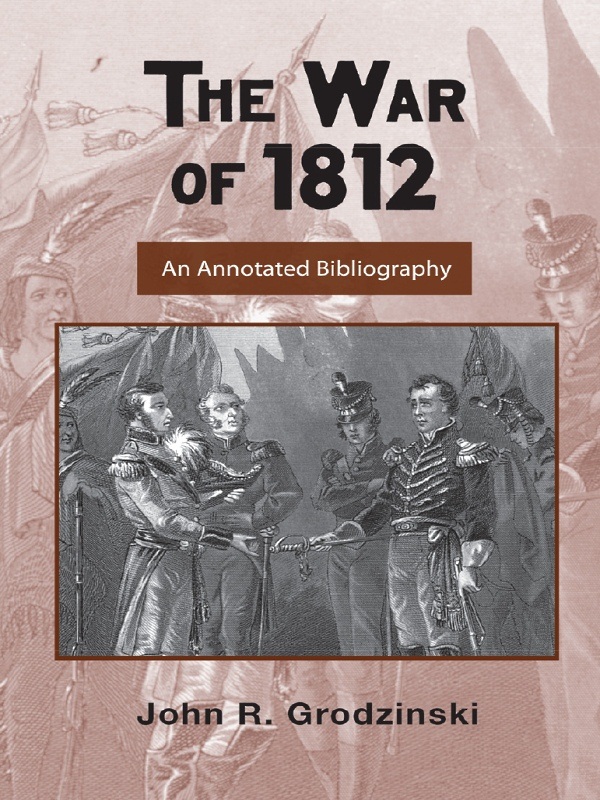 The War of 1812 - John Grodzinski