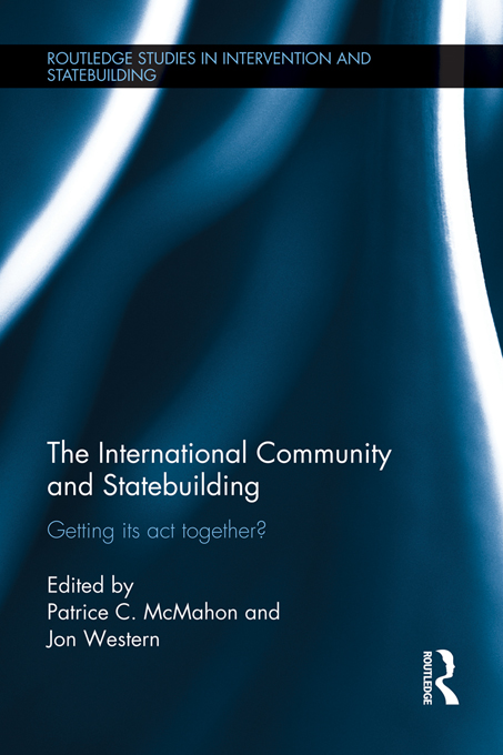 The International Community and Statebuilding - Patrice McMahon, Jon Western