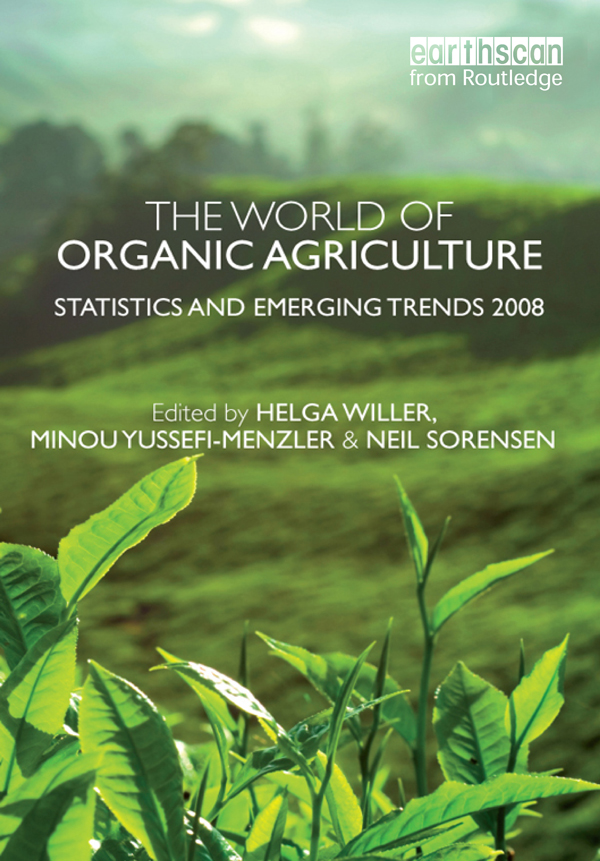 The World of Organic Agriculture - Minou Yussefi-Menzler, Helga Willer, Neil Sorensen