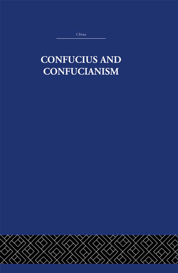 Confucius and Confucianism - Richard Wilhelm,,