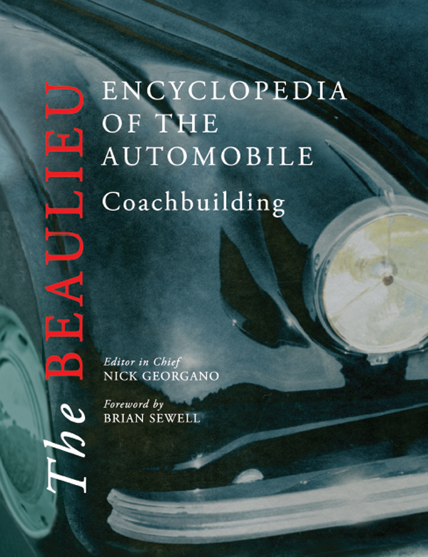 The Beaulieu Encyclopedia of the Automobile: Coachbuilding - Nick Georgano