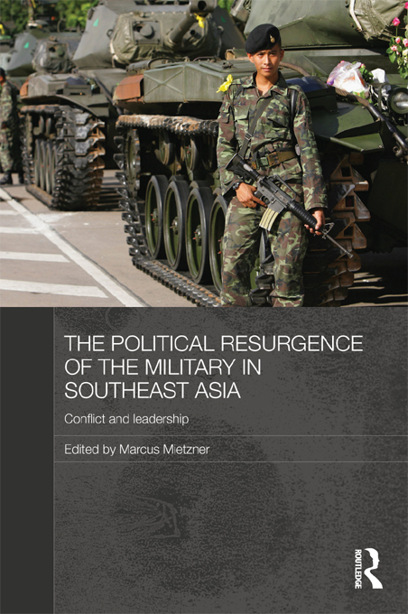 The Political Resurgence of the Military in Southeast Asia - Marcus Mietzner